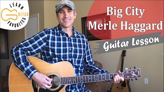 Big City  Merle Haggard  Easy Guitar Lesson  Tutorial [upl. by Edgardo485]