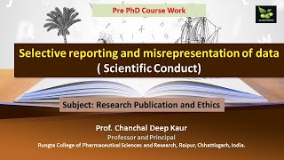 Selective reporting and misrepresentation of data  Scientific Conduct [upl. by Ettenim]