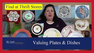 How to Value Sell amp Find Antique Dishes Plates amp China by Dr Lori [upl. by Leirea]