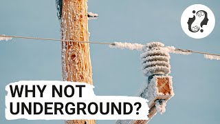 Why Most Power Lines Aren’t Underground [upl. by Sandon]