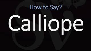 How to Pronounce Calliope CORRECTLY [upl. by Aihsein]